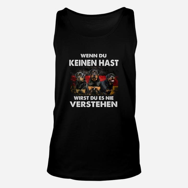 Rottweiler Wirst Du Es Nie Verstehen TankTop