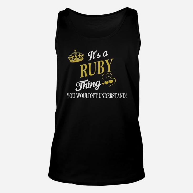 Ruby Shirts - It's A Ruby Thing You Wouldn't Understand Name Shirts Unisex Tank Top