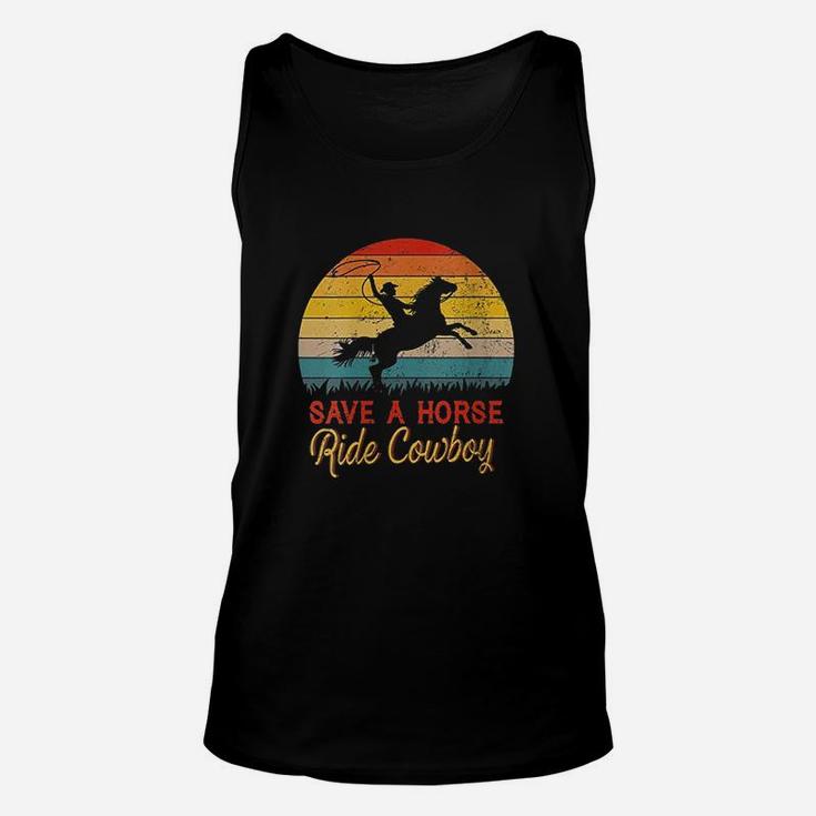 Save A Horse Ride Cowboy Vintage Cowboy Gift Unisex Tank Top