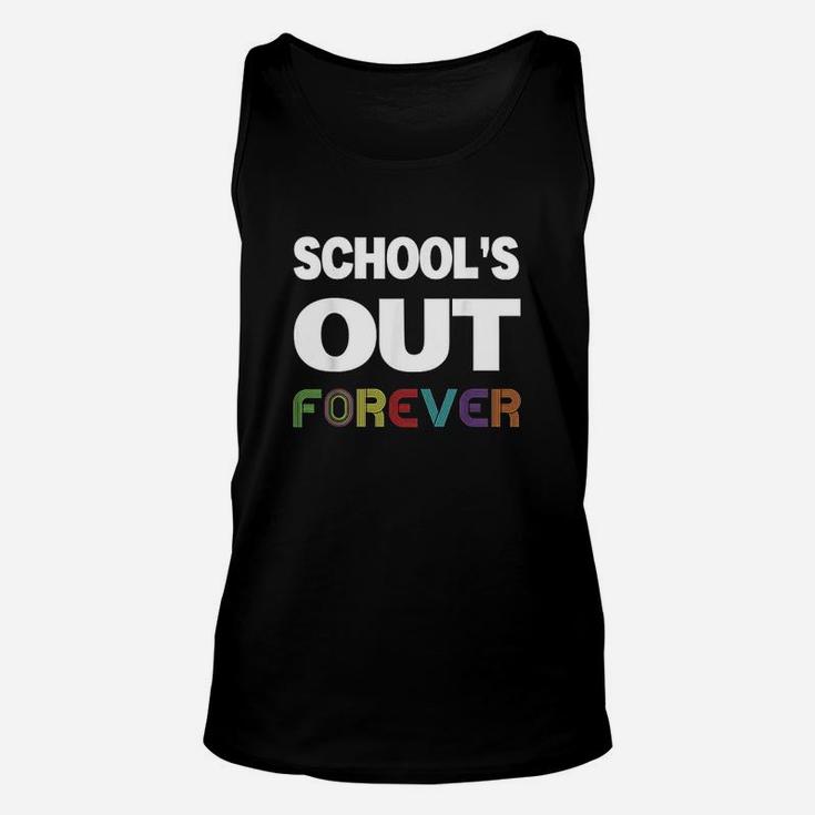 Schools Out Forever Funny Retired Teacher Retirement Unisex Tank Top