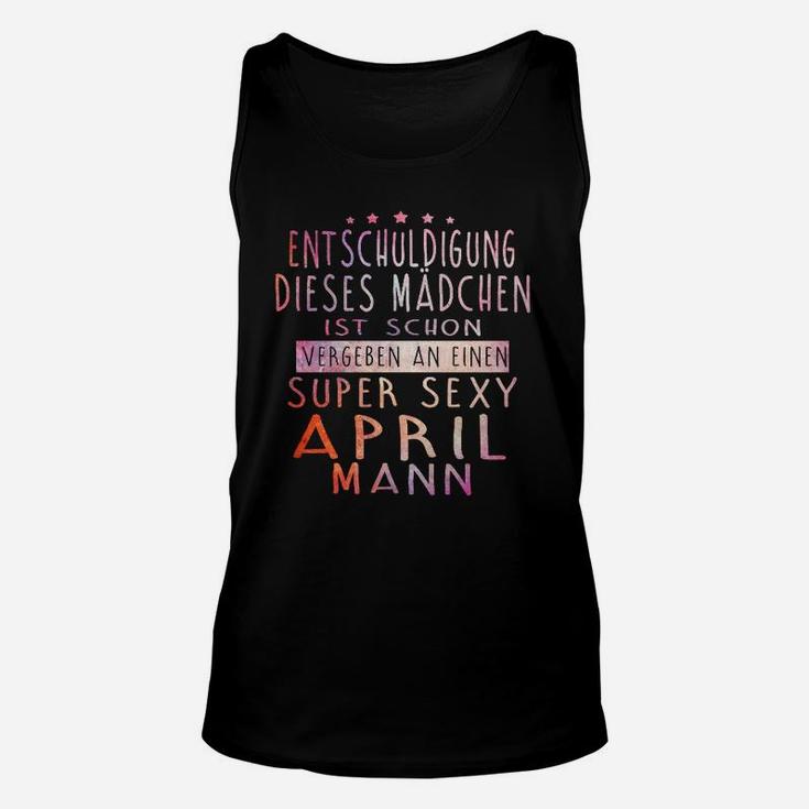 Schuldigung Dieser Mann Ist Super Sexy April Unisex TankTop, Attraktives Unisex TankTop