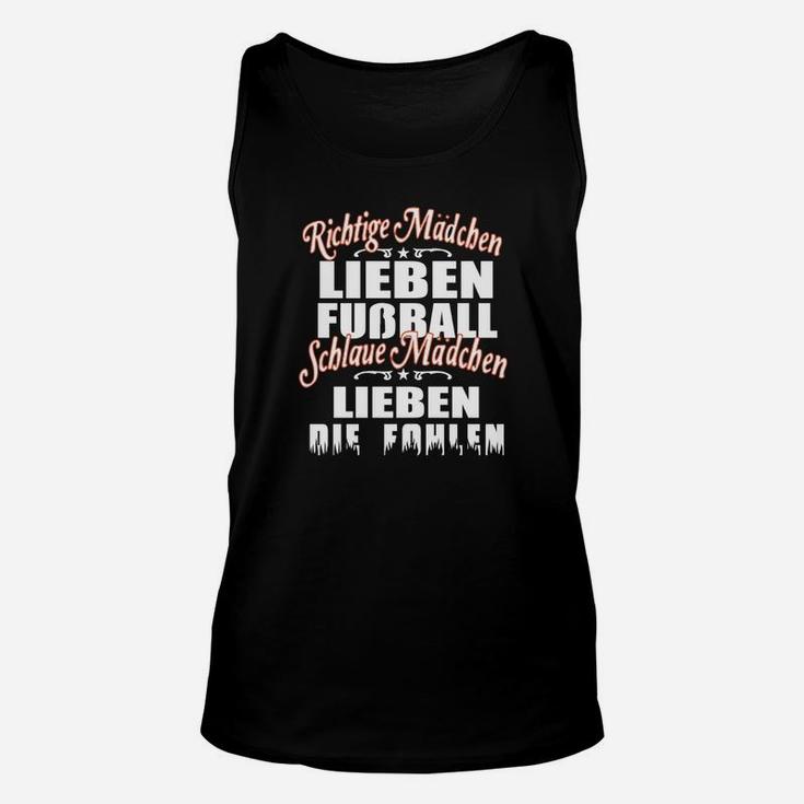 Schwarzes Damen-Unisex TankTop Richtige Mädchen lieben Fußball, schlaue lieben Spieler