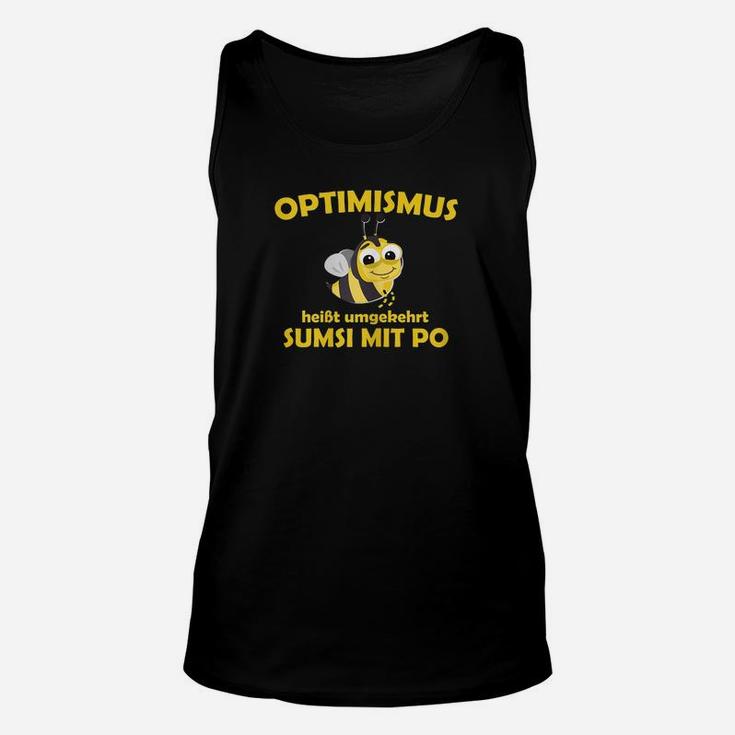 Schwarzes Humor Unisex TankTop Optimismus – Sumsi mit Po, Biene Wortspiel