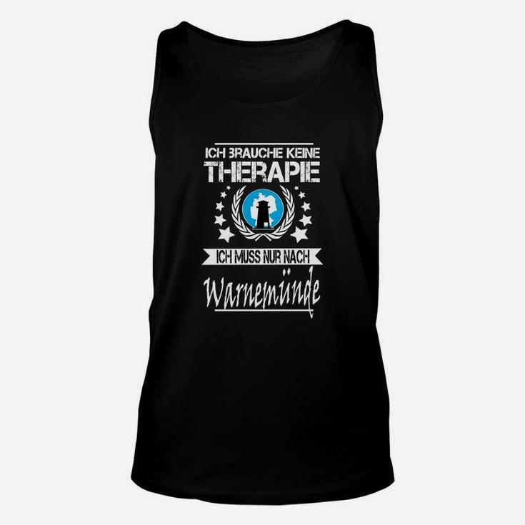 Schwarzes Unisex TankTop Ich brauche keine Therapie, nur Warnemünde