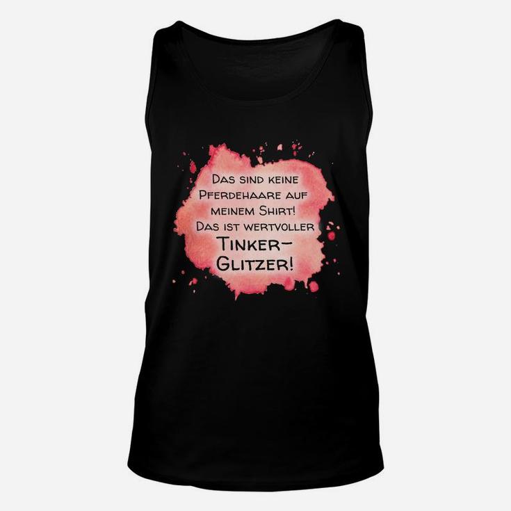 Schwarzes Unisex TankTop mit Wertvoller Tinker-Glitzer, Lustiges Spruch-Unisex TankTop