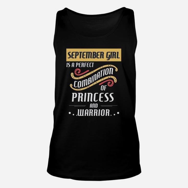 September Girl Is A Perfect Combination Of Princess And Warrior Birth Month Gift Unisex Tank Top