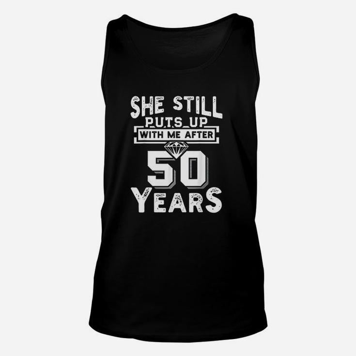 She Still Puts Up With Me After 50 Years Wedding Anniversary Unisex Tank Top