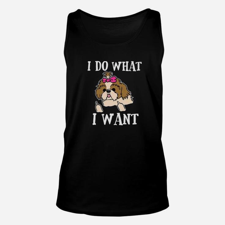 Shih Tzu Funny Dog Do What I Want Mom Dad Gift Unisex Tank Top