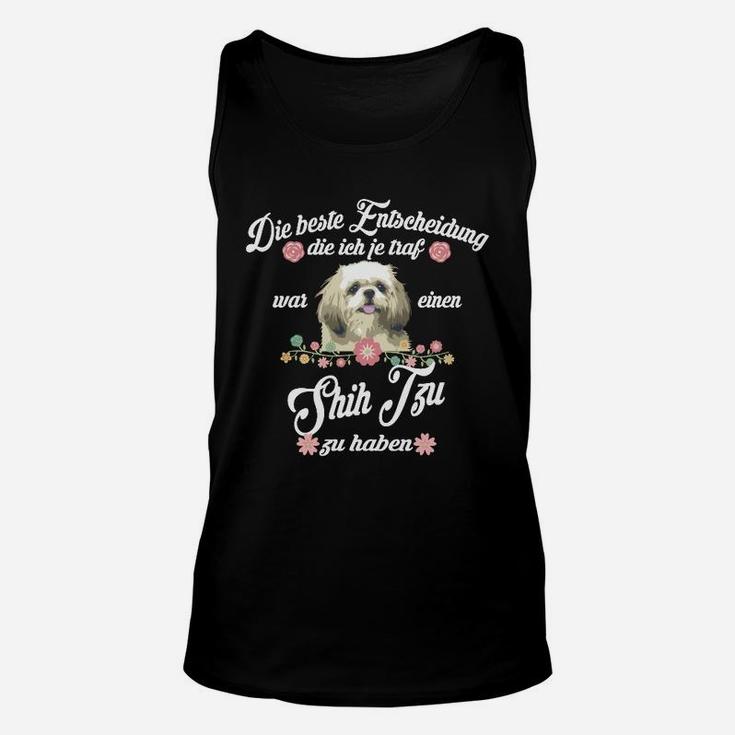 Shih Tzu Meine Beste Entscheidung TankTop