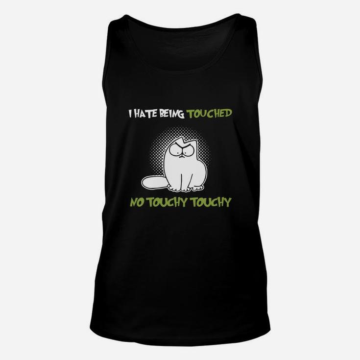 Simons Cat I Hate Being Touched No Touchy Unisex Tank Top
