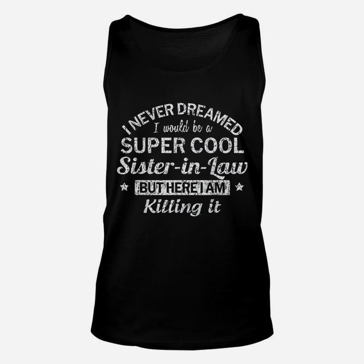 Sister In Law Super Cool birthday Unisex Tank Top