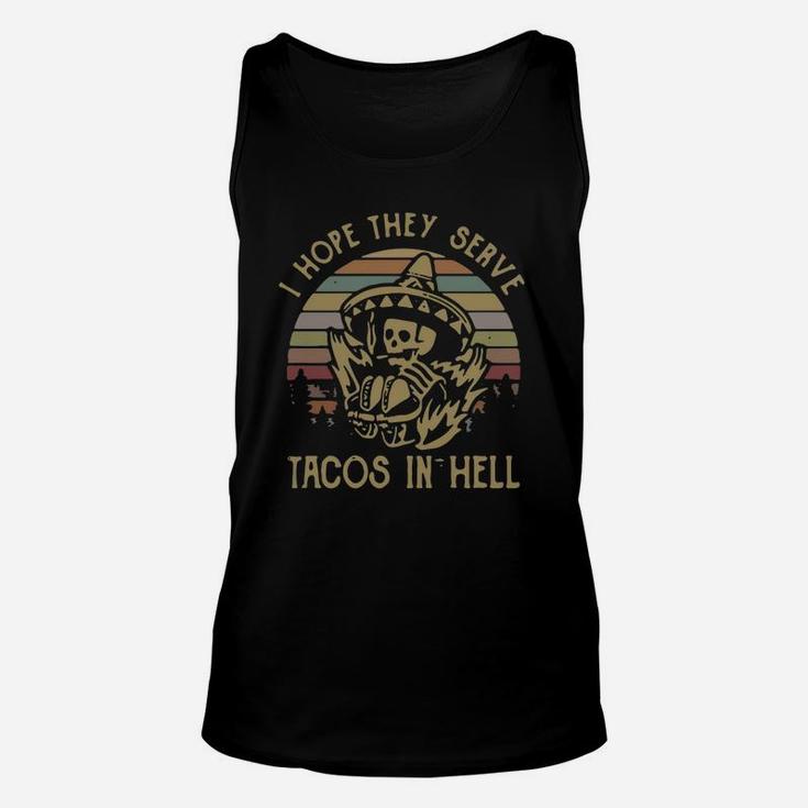 Skeleton I Hope They Serve Tacos In Hell Vintage Unisex Tank Top