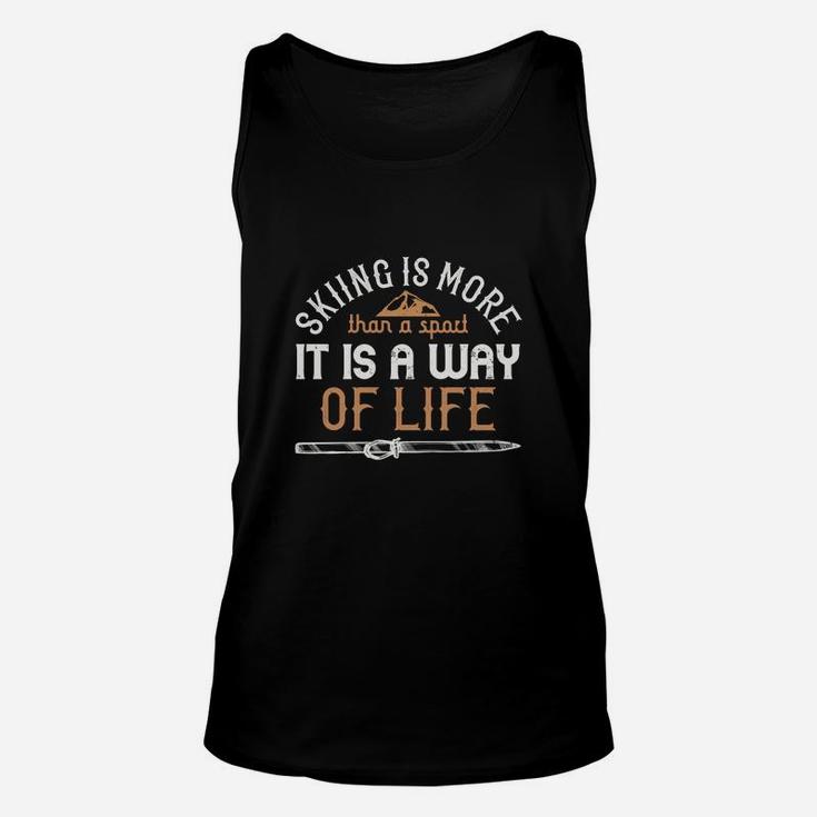 Skiing Is More Than A Sport It Is A Way Of Life Unisex Tank Top