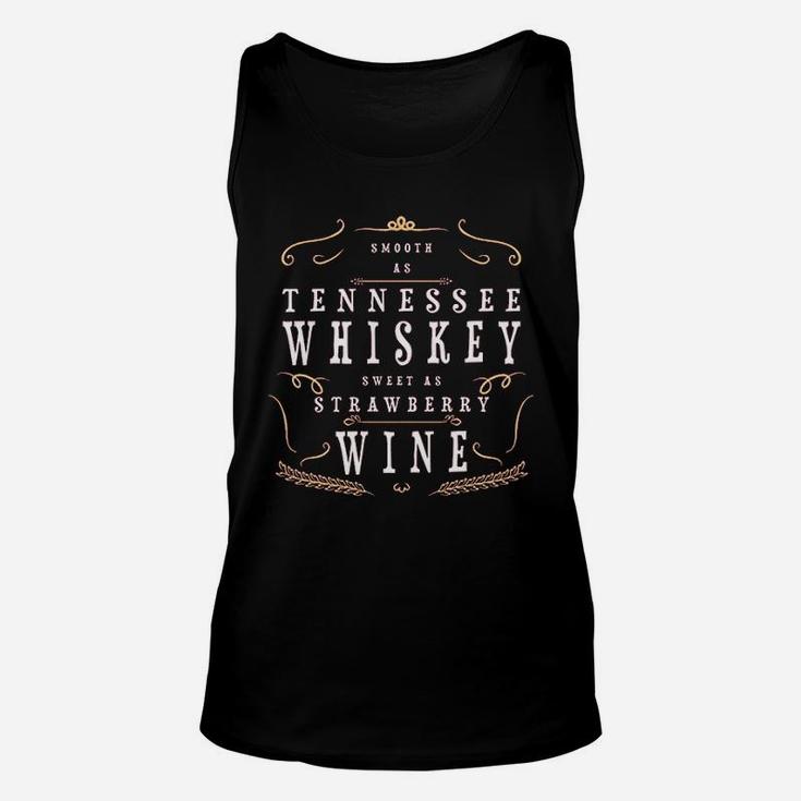 Smooth As Tennessee Whiskey, Sweet As Strawberry Wine Unisex Tank Top