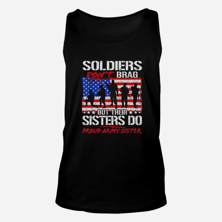 Soldiers Dont Brag Their Sisters Do Proud Army Sister Gift Unisex Tank Top