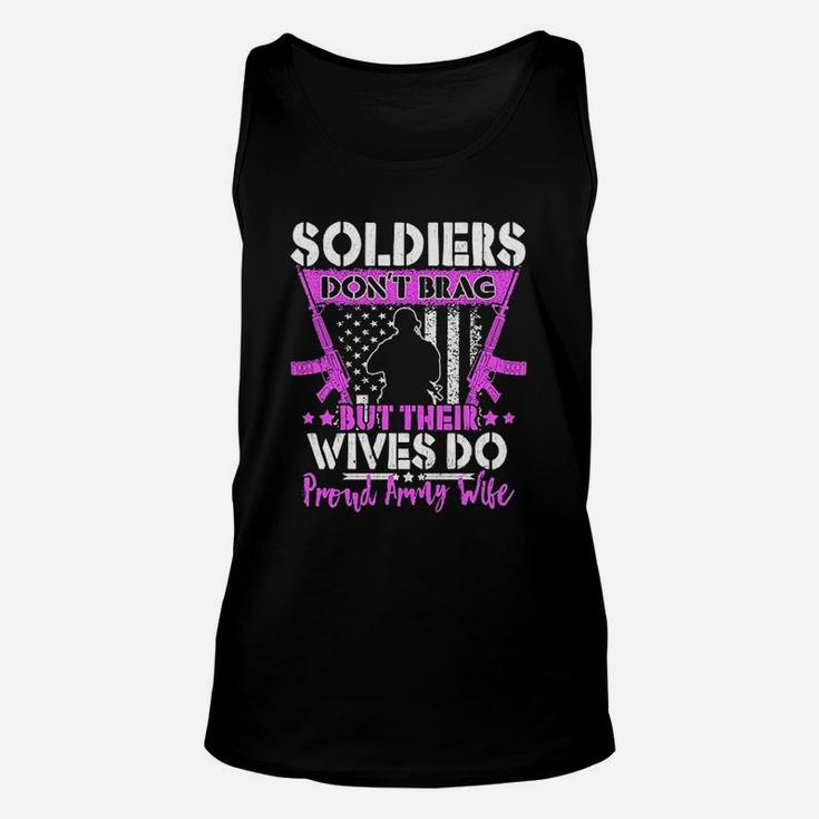 Soldiers Dont Brag Their Wives Do Proud Army Wife Unisex Tank Top