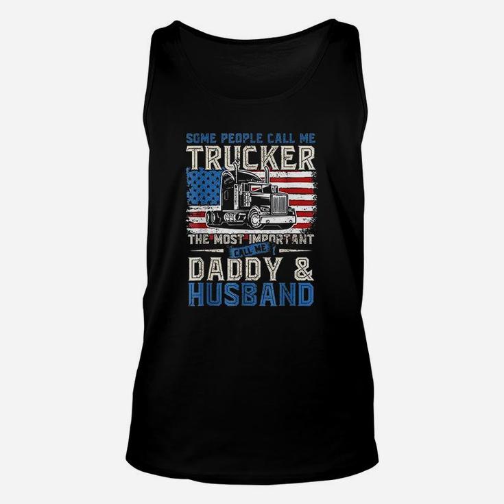 Some People Call Me Trucker Daddy And Husband Unisex Tank Top