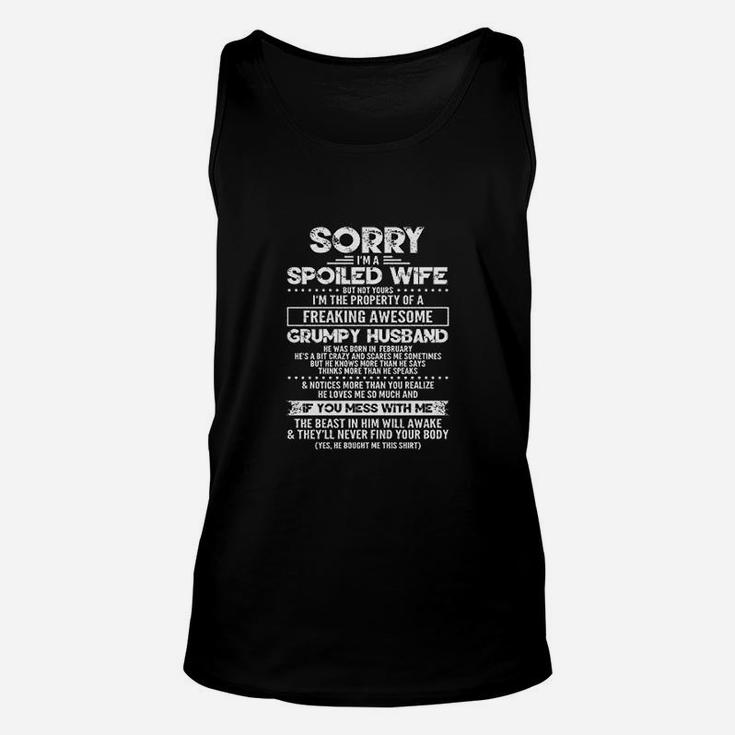 Sorry Im A Spoiled Wife Of A Grumpy Husband Born In February Gift Unisex Tank Top