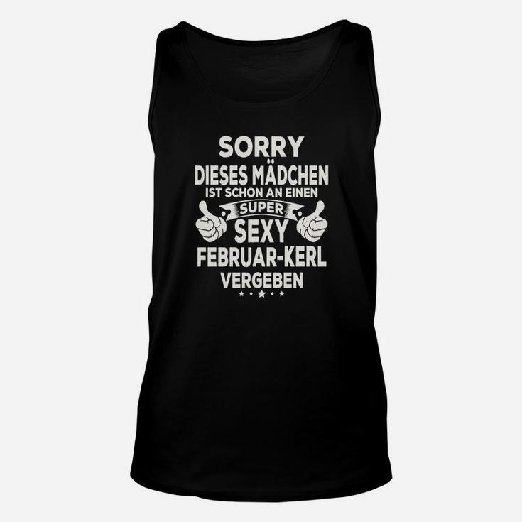 Sorry-Mädchen Vergeben an Sexy Februar-Kerl Unisex TankTop, Valentinstag Design