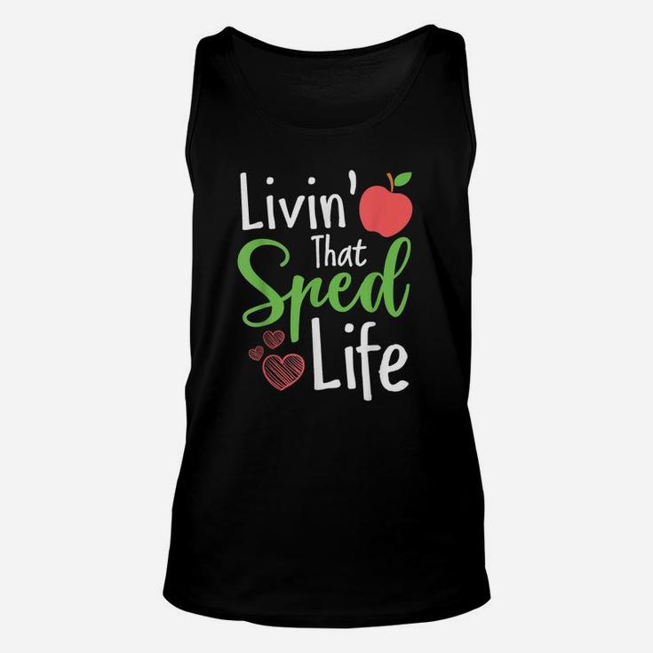 Sped Special Education Livin That Sped Life Unisex Tank Top