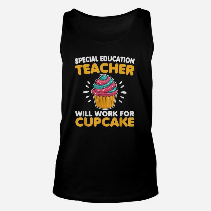 Sped Special Education Teacher Will Work For Cupcake Unisex Tank Top