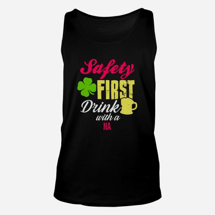 St Patricks Day Safety First Drink With A Na Beer Lovers Funny Job Title Unisex Tank Top