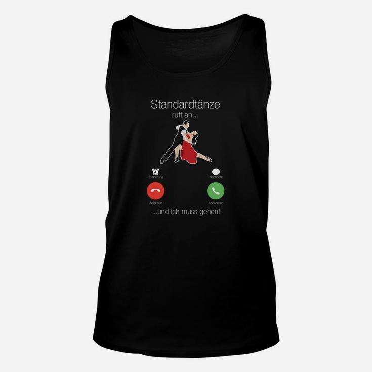 Standardtänze Rufen Unisex TankTop, Lustiges Tanzmotiv Tee für Tänzer