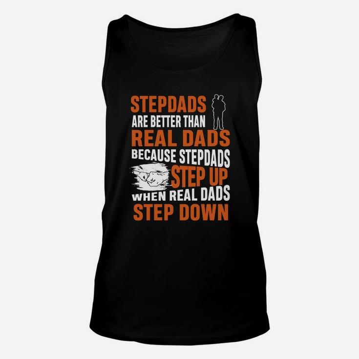 Stepdads Are Better Than Real Dads Shirt Unisex Tank Top
