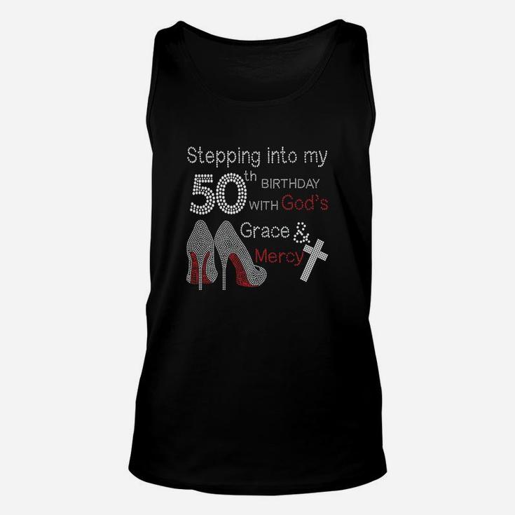 Stepping Into My 50th Birthday With Gods Grace And Mercy  Unisex Tank Top