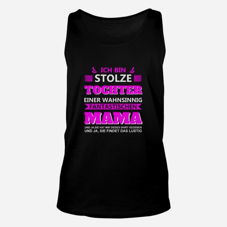 Stolze Tochter Fantastische Mama Unisex TankTop, Mutter-Tochter Look