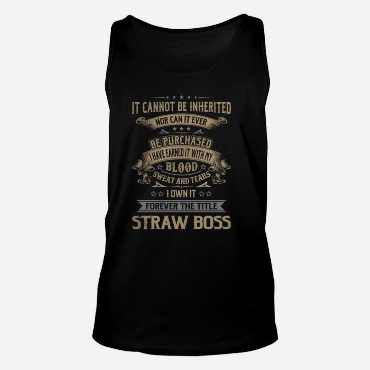 Straw Boss Forever Job Title Shirts Unisex Tank Top