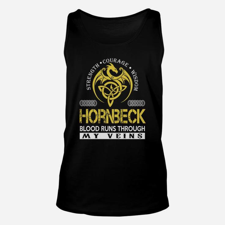 Strength Courage Wisdom Hornbeck Blood Runs Through My Veins Name Shirts Unisex Tank Top