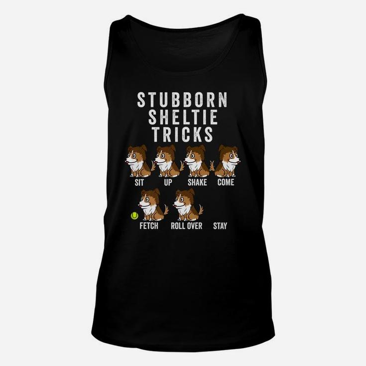 Stubborn Shetland Sheepdog Tricks Funny Dog Gift Unisex Tank Top