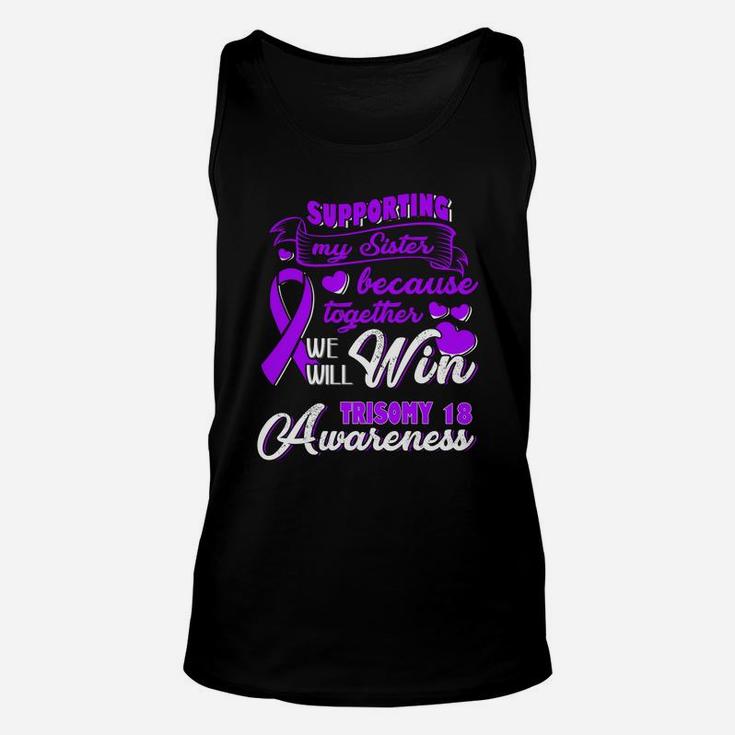Supporting My Sister Together We Will Trisomy 18 Awareness Unisex Tank Top