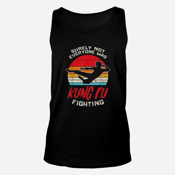 Surely Not Everyone Was Kung Fu Fighting Martial Arts Unisex Tank Top