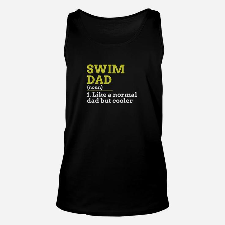 Swim Dad Like A Normal Dad But Cooler Gift Unisex Tank Top
