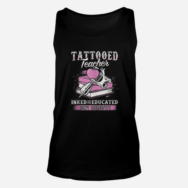 Tattooed Teacher Inked And Educated Unisex Tank Top