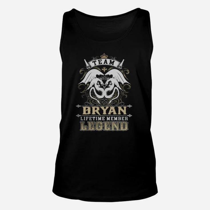 Team Bryan Lifetime Member Legend -bryan T Shirt Bryan Hoodie Bryan Family Bryan Tee Bryan Name Bryan Lifestyle Bryan Shirt Bryan Names Unisex Tank Top