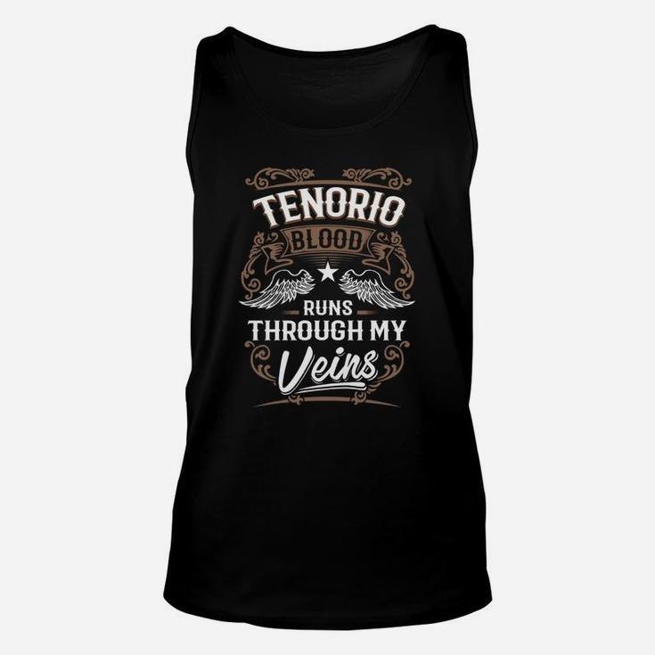 Tenorio Blood Runs Through My Veins Legend Name Gifts T Shirt Unisex Tank Top