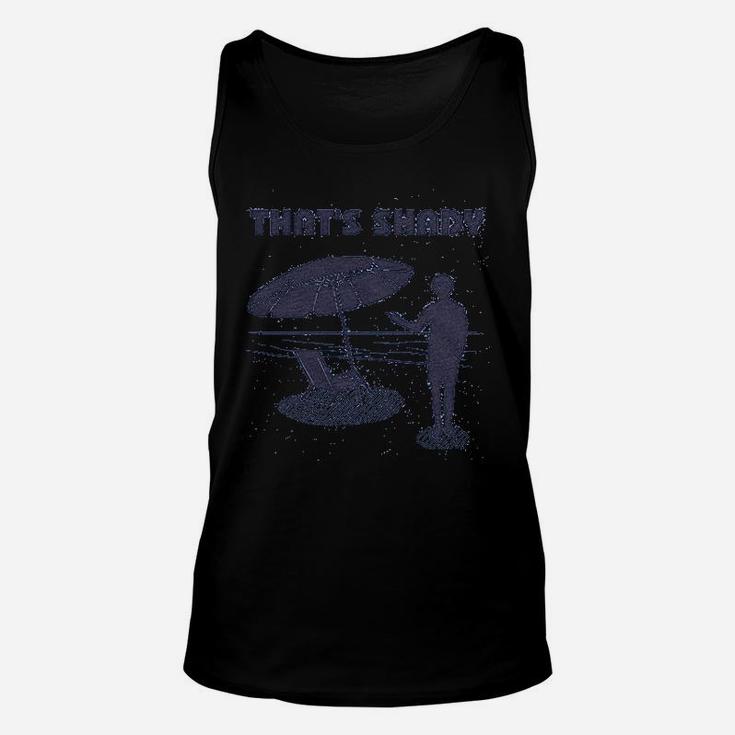 That Is Shady Funny Beach Vacation Umbrella Unisex Tank Top