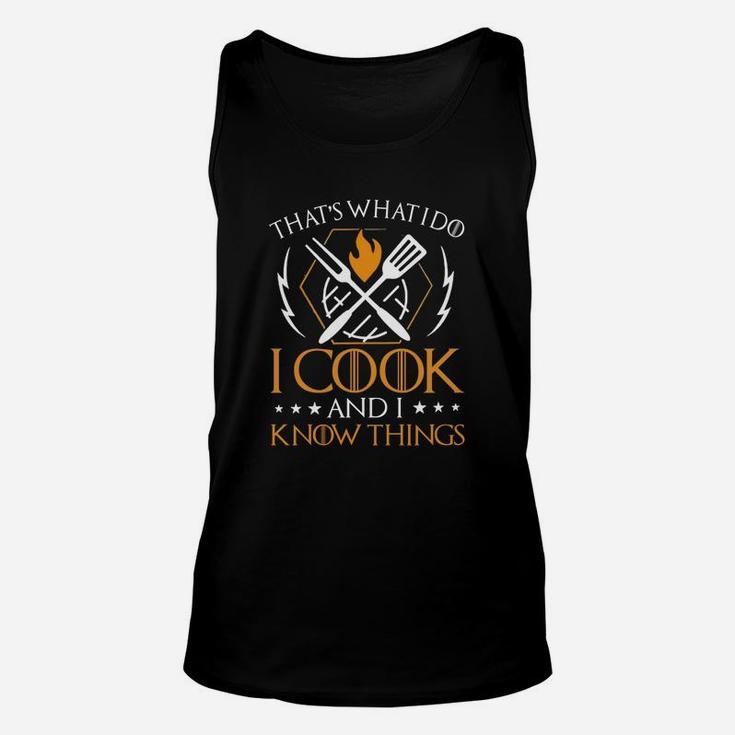 Thats What I Do I Cook And I Know Things Unisex Tank Top