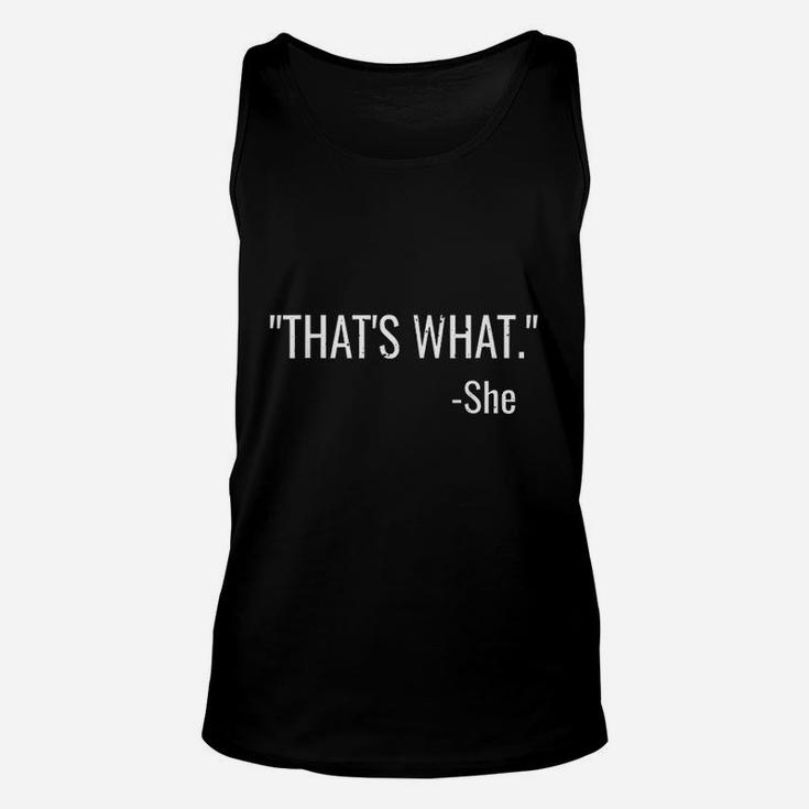 That's What She Said | Cute Funny Witty Quote Unisex Tank Top