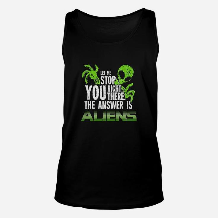 The Answer Is Aliens Gift For Ancient Astronaut Theorist Unisex Tank Top
