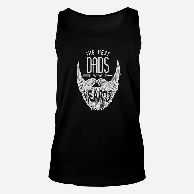 The Best Dads Have Beards Funny Beard Gifts For Men Unisex Tank Top