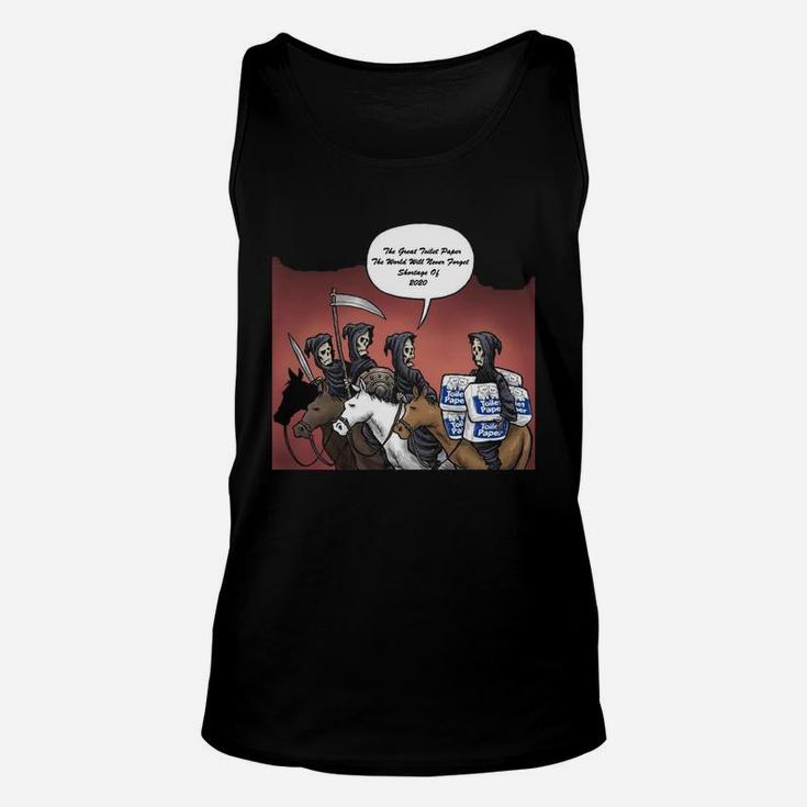 The Great Toilet Paper The World Will Never Forget Shortage Of 2020 Unisex Tank Top