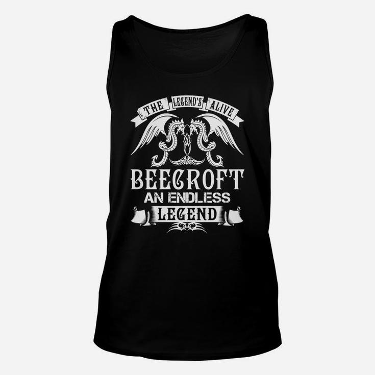 The Legend Is Alive Beecroft An Endless Legend Name Unisex Tank Top