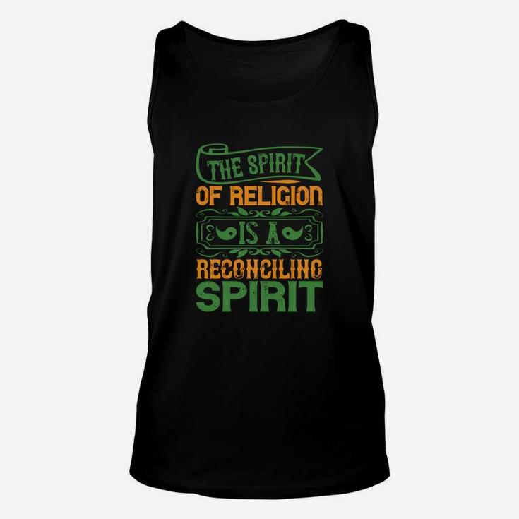 The Spirit Of Religion Is A Reconciling Spirit Unisex Tank Top