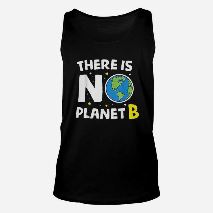 There Is No Planet B Earth Day Environmentalist Gift Unisex Tank Top