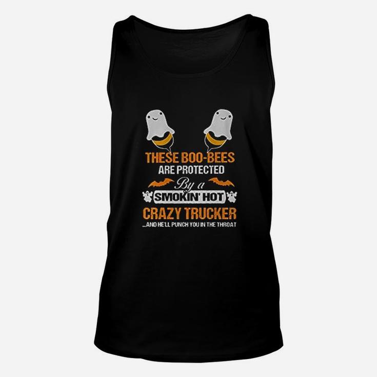 These Boo Bees Are Protected By A Smokin Hot Crazy Trucker Unisex Tank Top