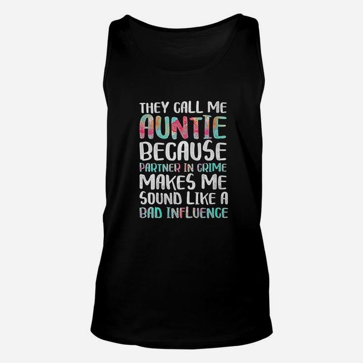 They Call Me Auntie Because Partner In Crime Unisex Tank Top